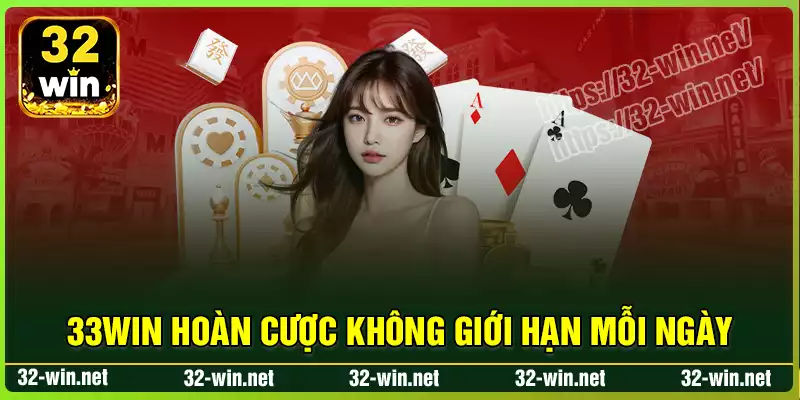 33win hoàn cược không giới hạn mỗi ngày 33win hoàn cược không giới hạn mỗi ngày