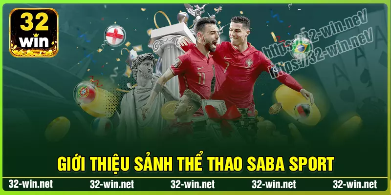 Đôi nét về saba thể thao 32win Đôi nét về saba thể thao 32win