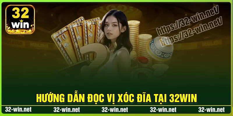 Hướng dẫn đọc vị xóc đĩa 32Win chi tiết từ cao thủ Hướng dẫn đọc vị xóc đĩa 32Win chi tiết từ cao thủ