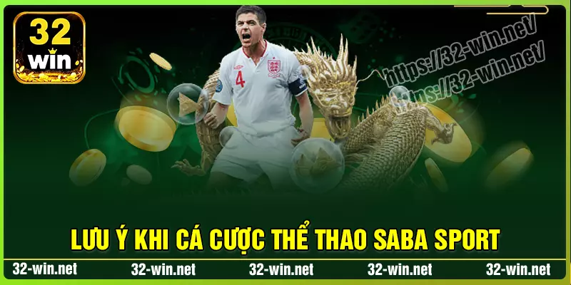 Lưu ý khi tham gia saba thể thao 32win cho người mới Lưu ý khi tham gia saba thể thao 32win cho người mới