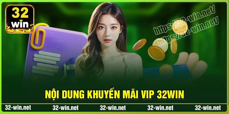 Nội dung khuyến mãi câu lạc vip thăng cấp tại 32win Nội dung khuyến mãi câu lạc vip thăng cấp tại 32win
