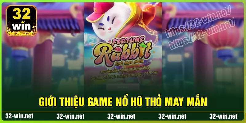 Giới thiệu game nổ hũ thỏ may mắn Giới thiệu game nổ hũ thỏ may mắn