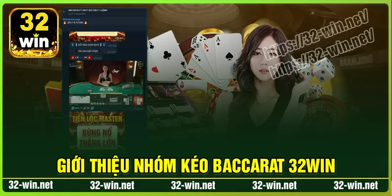 Tổng quan về nhóm kéo Baccarat 32Win