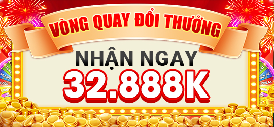 VÒNG QUAY ĐỔI THƯỞNG 32.888K QUAY MỘT LẦN TRÚNG ĐẬM VÒNG QUAY ĐỔI THƯỞNG 32.888K QUAY MỘT LẦN TRÚNG ĐẬM